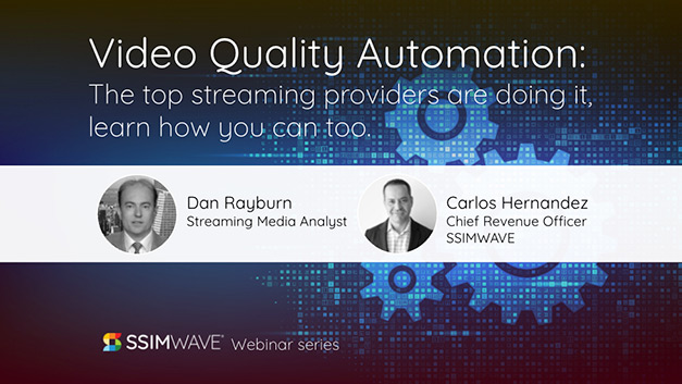 Video Quality Automation Webinar with Dan Rayburn and Carlos Hernandez
